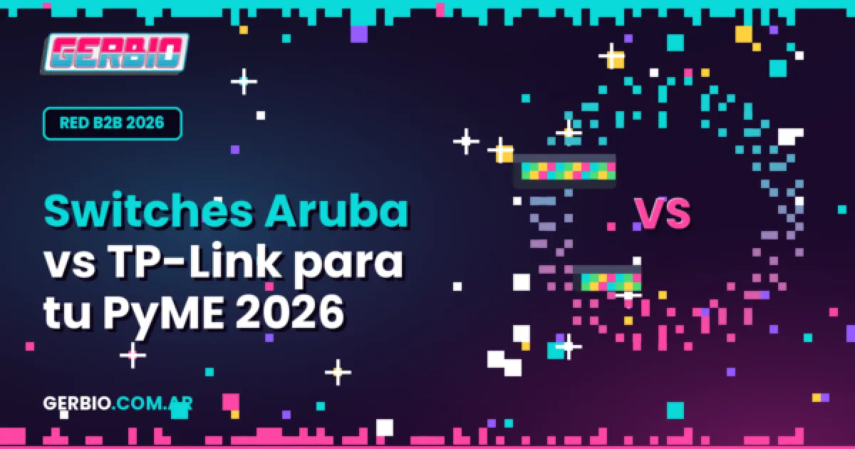 Switches Aruba Instant On vs TP-Link Omada para pymes argentinas (2026)